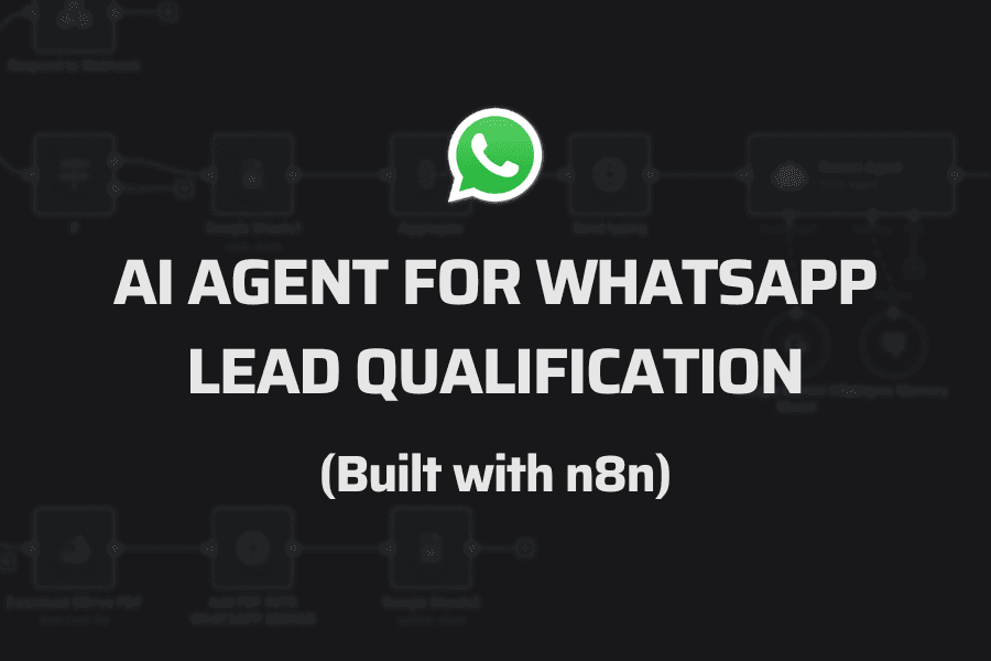 How to Build a WhatsApp Lead Qualification AI Agent with n8n: Complete Guide